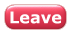 Leave