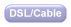 DSL/CABLE