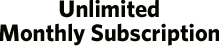 Unlimited Monthly Subscription
