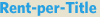 Rent-per-Title